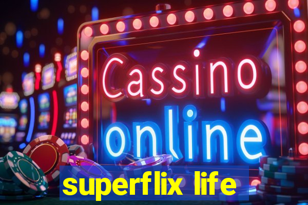 superflix life